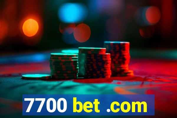 7700 bet .com